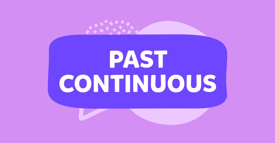 İngilizce'de past continuous tense