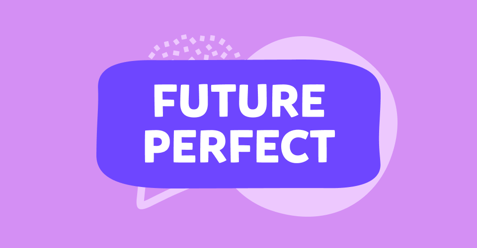 Future Perfect Tense