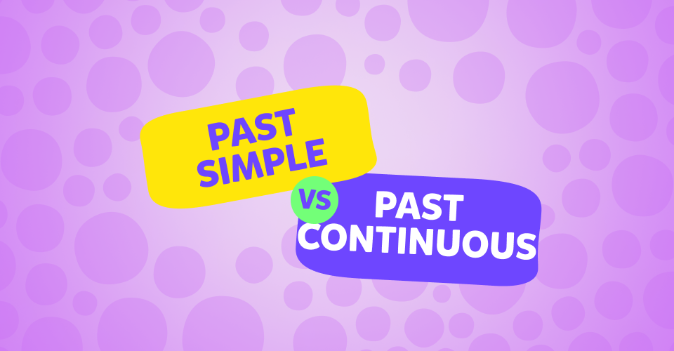 Past Simple ve Past Continuous arasındaki ne fark var? 