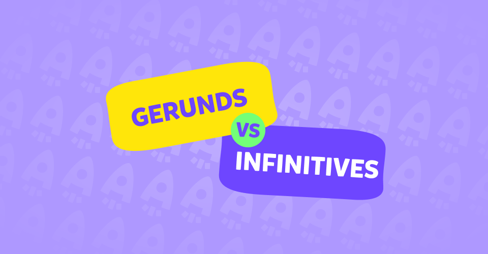 Gerunds vs infinitives