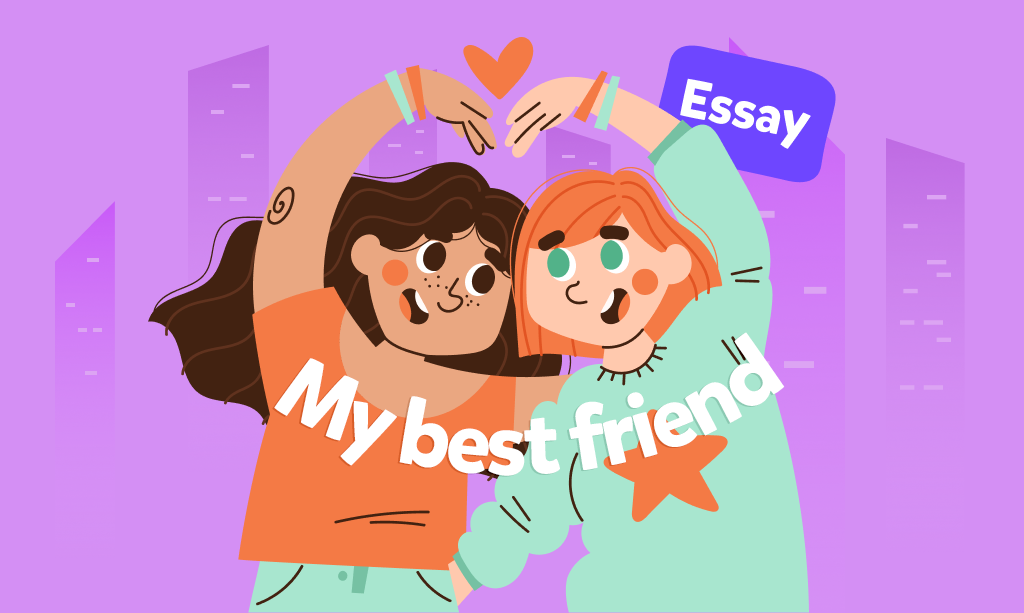 Çocuklar için İngilizce essay: “My best friend” (En iyi arkadaşım!) 