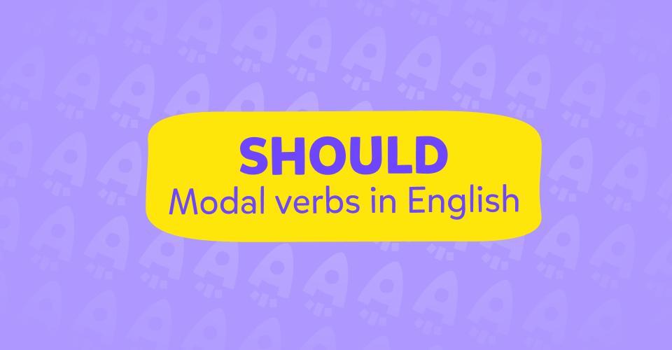 Modal verb Should in English, Should / shouldn’t konu anlatımı