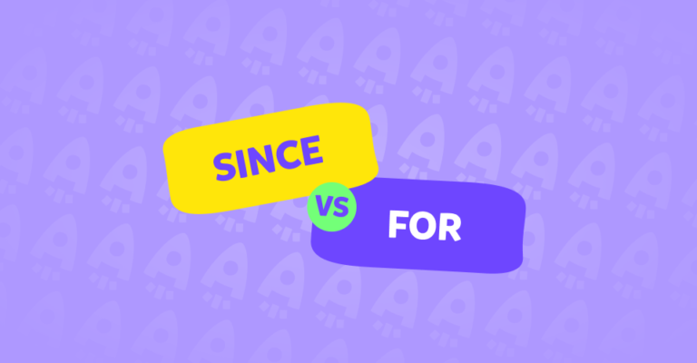 “Since” ve “for” kullanımıyla ilgili bilmeniz gereken her şey!