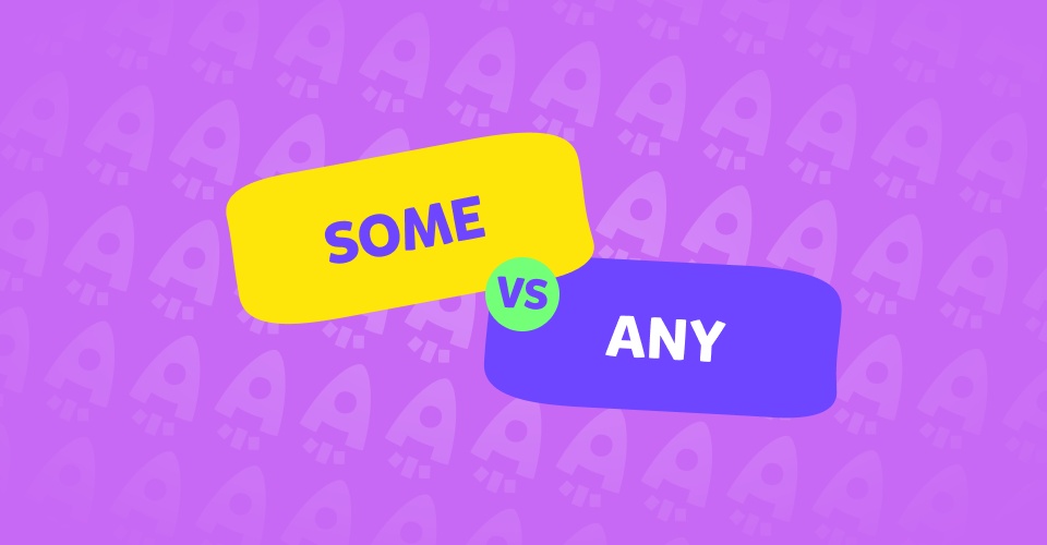 “Some” ve “any” kullanımı, some VS any in English