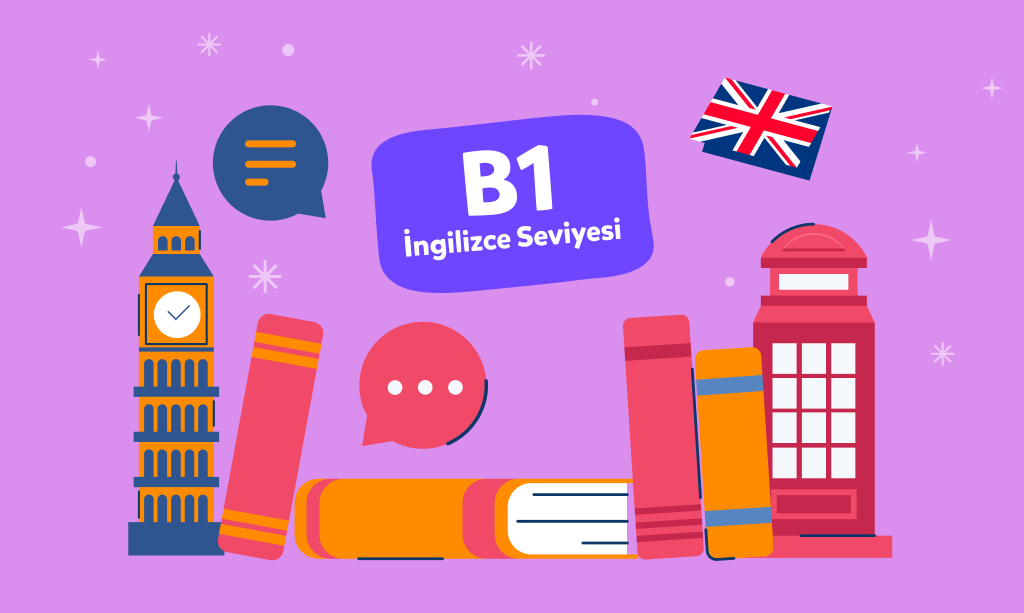 B1 İngilizce Seviyesi: İleri Orta Düzeyde Dil Becerilerini Keşfedin