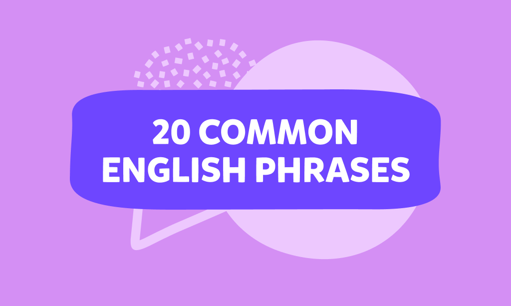 Herkes için İngilizce – 20 Yaygın İngilizce İfade