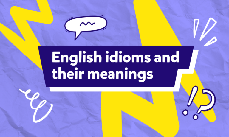 İngilizce deyimleri ve anlamlarını keşfedelim!