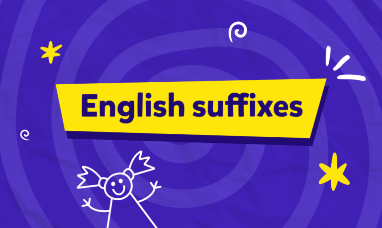 İngilizcede son ekler (suffixes) nelerdir? Konu anlatımı ve test!