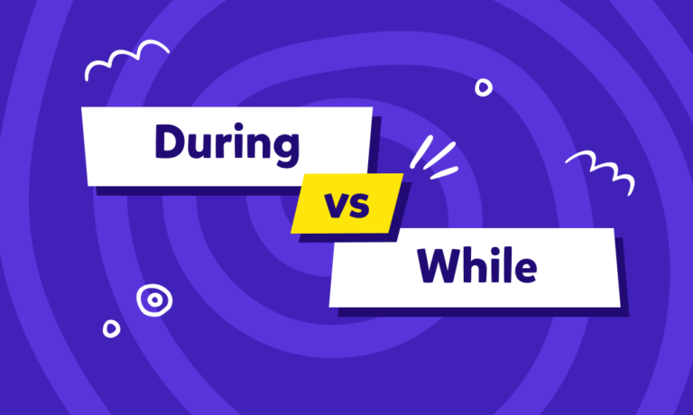 “During” ve “while” arasındaki fark nedir? Nasıl ayırt edilir?