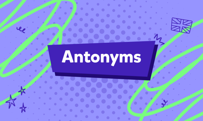 Antonyms: İngilizcede zıt anlamlı kelimeler nelerdir?