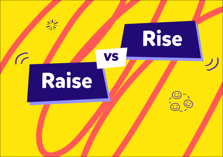 “Raise” ve “rise” ne demek, aralarındaki fark nedir?