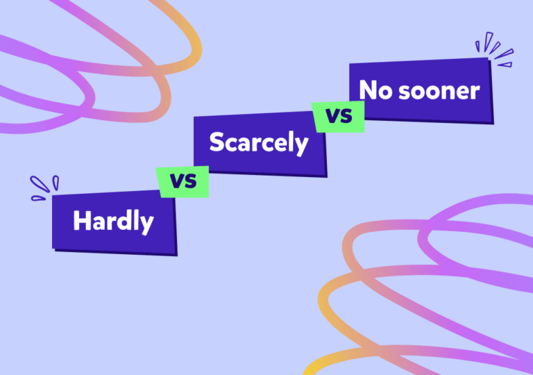 “Hardly, no sooner, scarcely” ne demek ve birbirinden farkları neler?