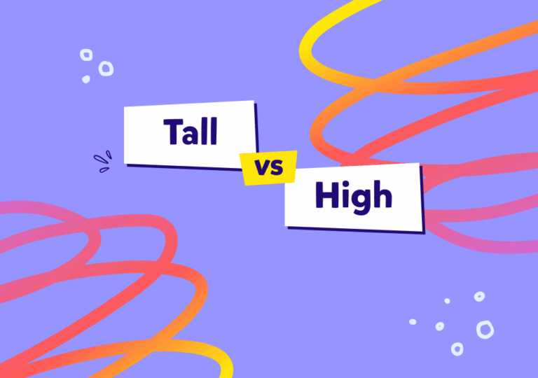 İngilizcede “high” ve “tall” arasındaki fark: Örneklerle öğrenelim!