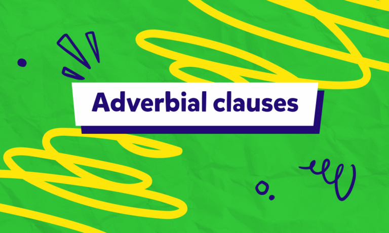 İngilizcede zarf tümleçleri (adverbial clauses) nelerdir, nasıl kullanılırlar?